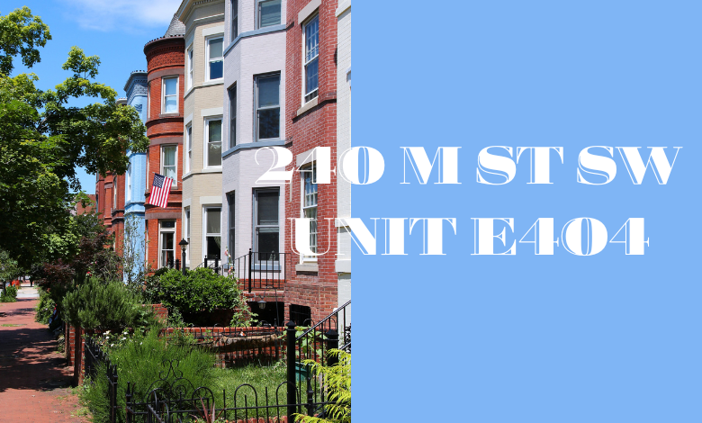 240 m st sw unit e404